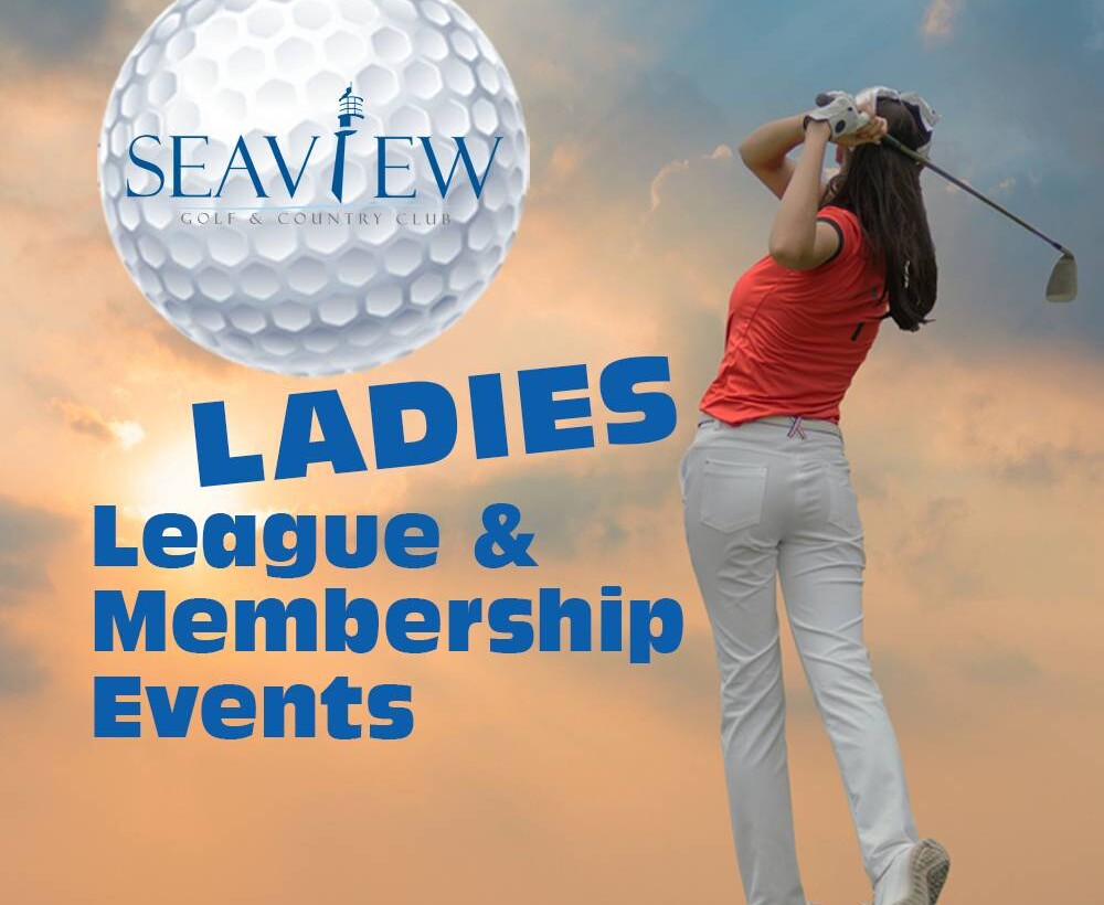 Seaview Golf & Country CLub Ladies League & Membership Events.
